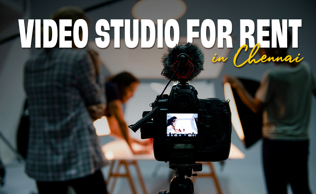 Video Studio for Rent in Chennai