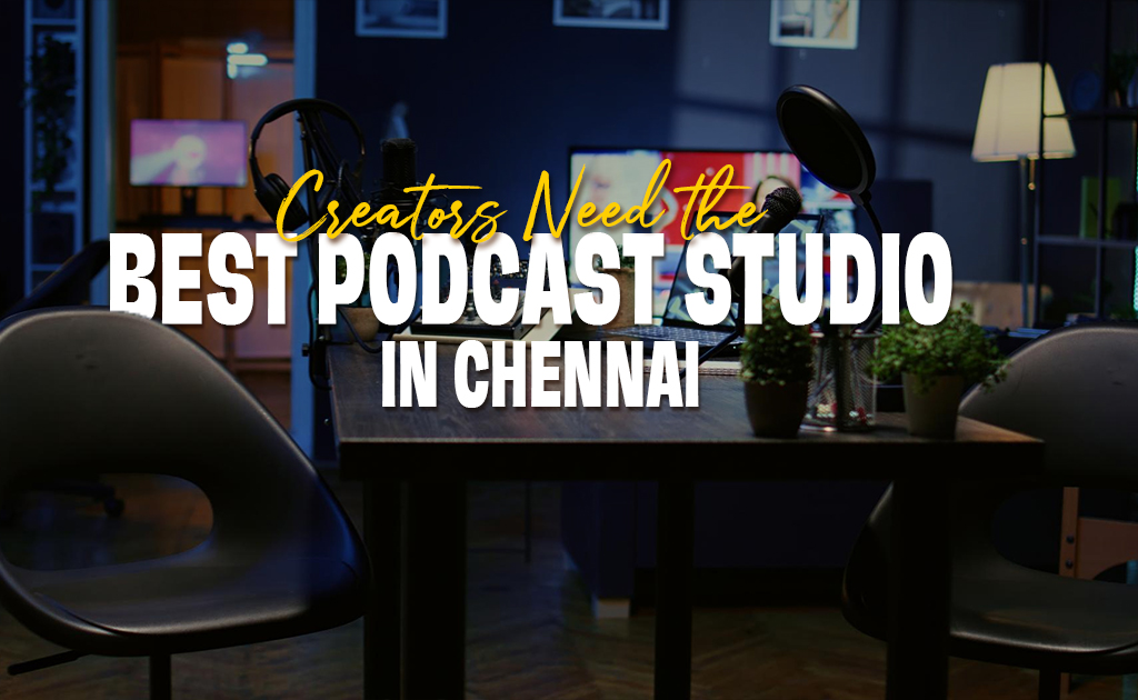top-best-podcast-studio-in-chennai