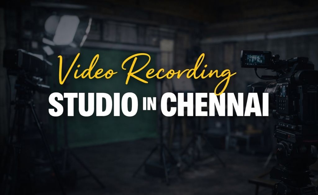 video recording studio in chennai